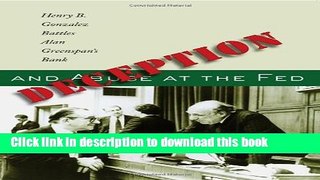 [Popular Books] Deception and Abuse at the Fed: Henry B. Gonzalez Battles Alan Greenspan s Bank