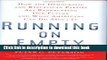 [Popular Books] Running on Empty: How the Democratic and Republican Parties Are Bankrupting Our
