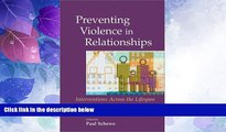 Big Deals  Preventing Violence in Relationships: Interventions Across the Life Span  Best Seller
