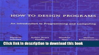 [Popular] Book How to Design Programs: An Introduction to Programming and Computing Full Online