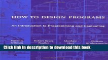 [Popular] Book How to Design Programs: An Introduction to Programming and Computing Full Online