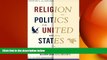 FREE DOWNLOAD  Religion and Politics in the United States (Religion   Politics in the United