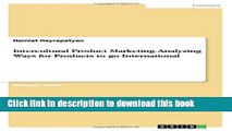 [PDF] Intercultural Product Marketing. Analyzing Ways for Products to go International Book Online