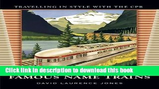 Download Famous Name Trains: Travelling in Style with the CPR E-Book Online