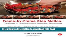 [Popular] E_Books Frame-By-Frame Stop Motion: The Guide to Non-Traditional Animation Techniques