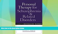 Must Have  Personal Therapy for Schizophrenia and Related Disorders: A Guide to Individualized