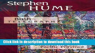 [PDF] Bush Telegraph: Discovering the Pacific Province Book Online