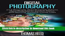 [Popular] E_Books Digital Photography: Digital Photography For Beginners: The Ultimate Quick Start