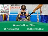 Women’s -67 kg, -73 kg | 2016 IPC Powerlifting World Cup Kuala Lumpur