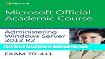 [Popular] Book 70-411 Administering Windows Server 2012 R2 (Microsoft Official Academic Course)