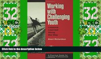 Big Deals  Working with Challenging Youth: Lessons Learned Along the Way (Accelerated