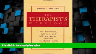 Big Deals  The Therapist s Workbook: Self-Assessment, Self-Care, and Self-Improvement Exercises