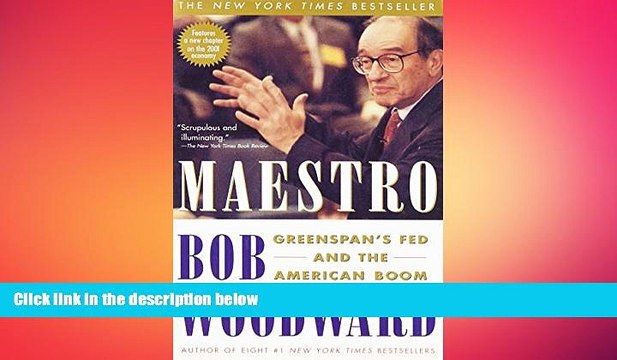 FREE DOWNLOAD Maestro: Greenspan s Fed and the American Boom (Greenspan, Alan) DOWNLOAD ONLINE