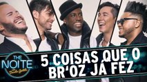 5 coisas que você não sabia que o Br`oz já fez