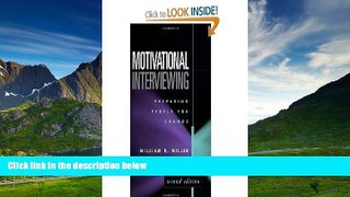 Must Have  Motivational Interviewing, Preparing People for Change, Second Edition  READ Ebook