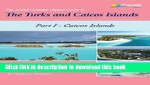 [PDF] The Island Hopping Digital Guide To The Turks and Caicos Islands - Part I - The Caicos