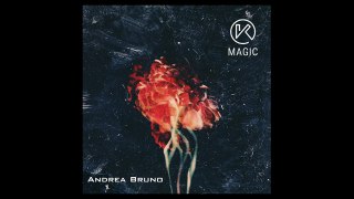 Andrea Bruno - Magic (Original Mix)