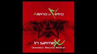 Alieno Di Vetro - 5 Passi Su Marte (Andrea Bruno Remix)