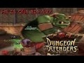 Dungeon Defenders #2 w/ Candy Sith and Diamond Deb - He Is One Big Guy!!