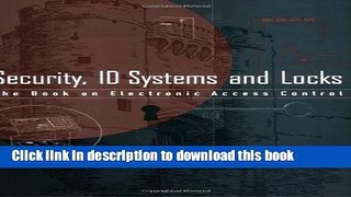 [Popular] E_Books Security, ID Systems and Locks: The Book on Electronic Access Control Free Online
