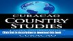 Download CURACAO Country Studies: A brief, comprehensive study of Curacao E-Book Online