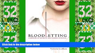 Must Have  Bloodletting: A Memoir of Secrets, Self-Harm, and Survival  Download PDF Full Ebook Free