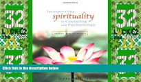 Big Deals  Incorporating Spirituality in Counseling and Psychotherapy: Theory and Technique  Best