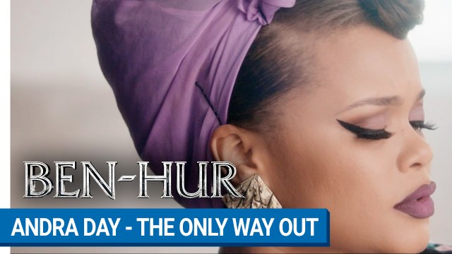 BEN-HUR - The Only Way Out d'Andra Day