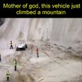 Mother of god, this vehicle just climbed a mountain.