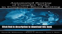 [Popular Books] Automated Scoring of Complex Tasks in Computer-Based Testing Full Online