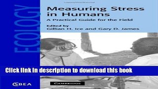 [Popular Books] Measuring Stress in Humans: A Practical Guide for the Field (Cambridge Studies in