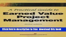 [Download] A Practical Guide to Earned Value Project Management, Second Edition Full Download
