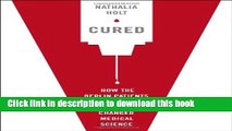 [Popular Books] Cured: How the Berlin Patients Defeated HIV and Forever Changed Medical Science