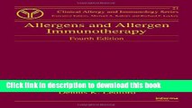 [Popular Books] Allergens and Allergen Immunotherapy, Fourth Edition (Clinical Allergy and