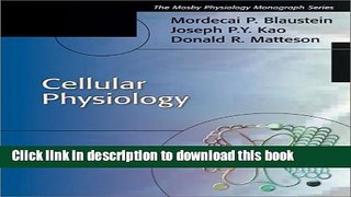 [Popular Books] Cellular Physiology: Mosby s Physiology Monograph Series, 1e Full Online