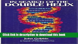 [Popular Books] In Search of the Double Helix: Quantum Physics and Life Free Online