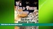 FREE PDF  We Hold These Truths: The Hope of Monetary Reform  DOWNLOAD ONLINE