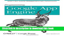 [Download] Programming Google App Engine: Build and Run Scalable Web Apps on Google s