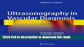 Title : [PDF] Ultrasonography in Vascular Diagnosis: A Therapy-Oriented Textbook and Atlas Book Free