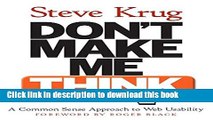 [Popular Books] Don t Make Me Think! A Common Sense Approach to Web Usability Free Online