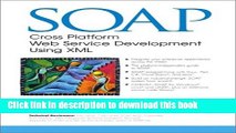 [Popular Books] SOAP: Cross Platform Web Service Development Using XML Full Online