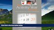 Must Have  The Activity Year Book: A Week by Week Guide for Use in Elderly Day and Residential