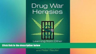 Free [PDF] Downlaod  Drug War Heresies: Learning from Other Vices, Times, and Places (RAND