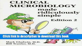 [Popular Books] Clinical Microbiology Made Ridiculously Simple (MedMaster Series) Free Online