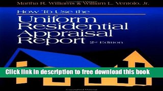 [Reading] How to Use the Uniform Residential Appraisal Report Ebooks Download