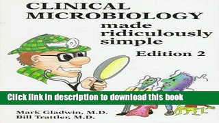 [Popular Books] Clinical Microbiology Made Ridiculously Simple (MedMaster Series) Download Online