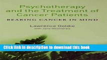 [Popular Books] Psychotherapy and the Treatment of Cancer Patients: Bearing Cancer in Mind Free