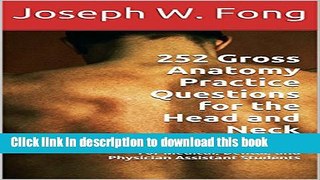 [Popular Books] 252 Gross Anatomy Practice Questions for the Head and Neck: For Medical, Dental,