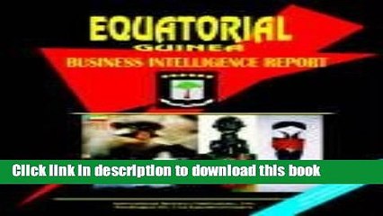 [PDF] Equatorial Guinea Business Intelligence Report E-Book Online
