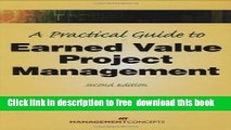 [Download] A Practical Guide to Earned Value Project Management, Second Edition Full Online